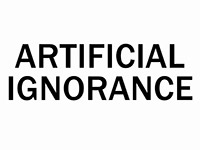 Artificial Ignornance